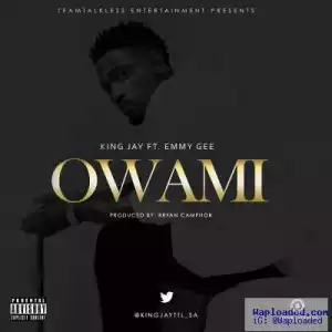 King Jay - Owami ft. Emmy Gee